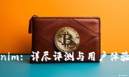 Tokenim: 詳盡評測與用戶體驗分析